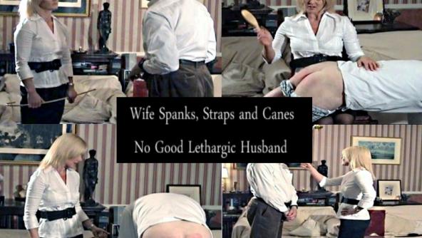 Wife Spanks, Straps, and Canes NO Good Lethargic Husband ( Mpeg4 ) - FULL VIDEO