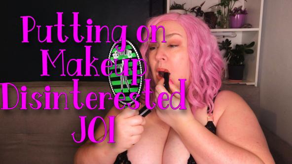 Putting on Makeup - Disinterested JOI