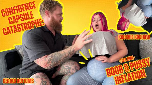 HD/ Confidence Capsule Catastrophe: Boob And Pussy Inflation